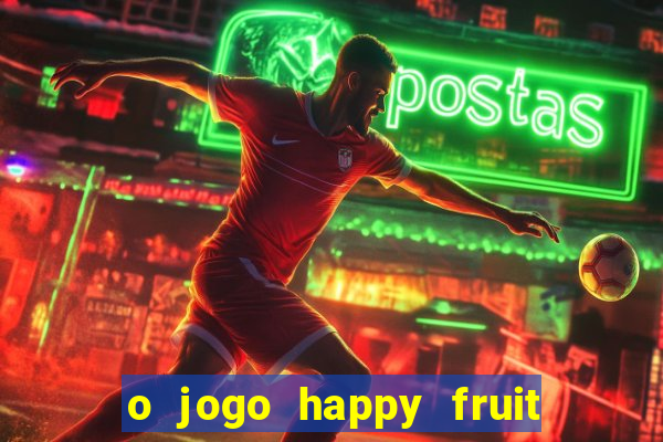 o jogo happy fruit fusion paga mesmo